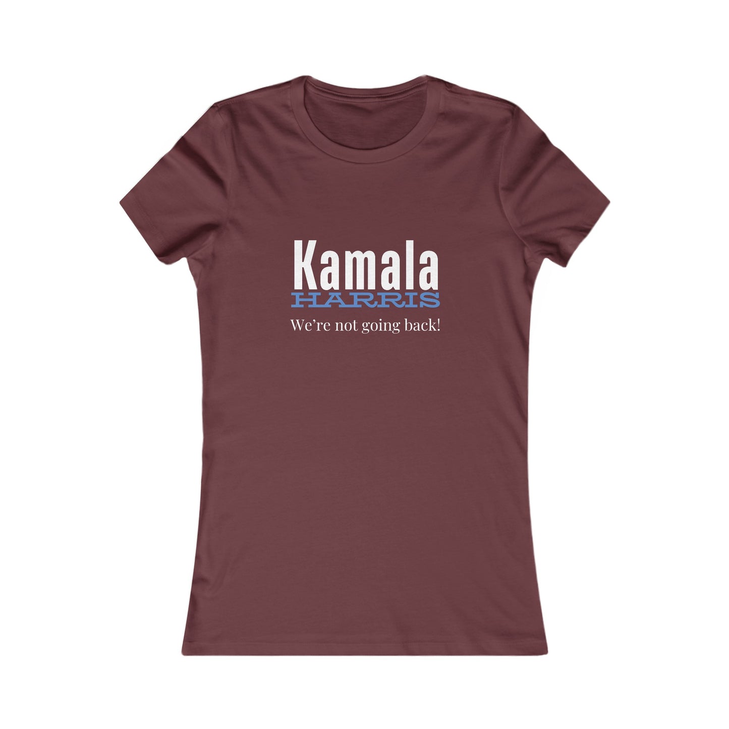 We’re Not Going Back! Women's Favorite Tee