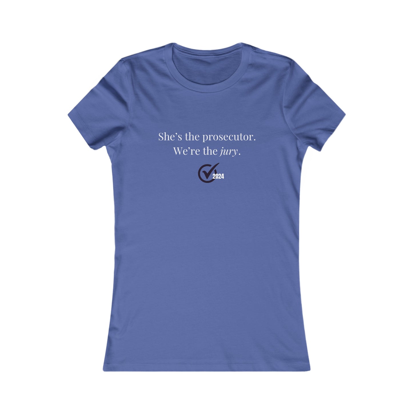 She’s the Prosecutor and we’re the Jury!