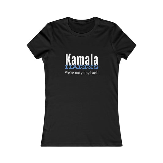 We’re Not Going Back! Women's Favorite Tee