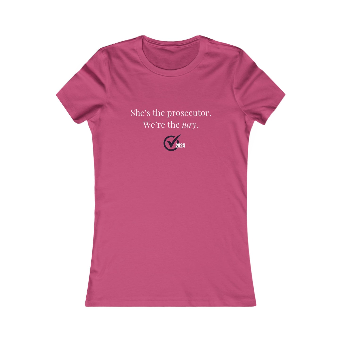 She’s the Prosecutor and we’re the Jury!